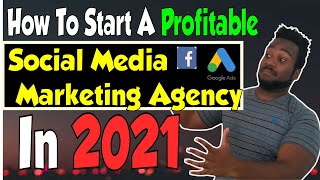 How To Start A PROFITBALE Social Media Marketing Agency in 2021| Get Digital Marketing Clients