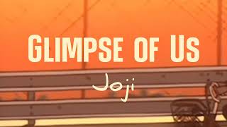 Joji - Glimpse of Us (Lirik+Terjemahan)