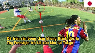 THY FREESTYLE đá bóng múa skill RONALDINHO \u0026 lập HATTRICK xâu kim tại TOKYO JAPAN