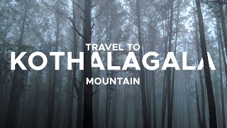 Travel to Kothalagala Mountain| Sri Lanka | Hiking Experience