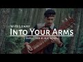 Witt Lowry - Into Your Arms (Sape' Cover)