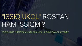 Issiq ukol rostan ham issiqmi? (Issiq ukul siz o'ylagan shifoni bermaydi)