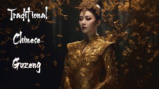 The Best of Guzheng - Chinese Musical Instruments - Relaxing Music Part 1