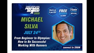 How to successfully work with runners: Michael Silva -2020 PerformBetter Summer Seminar Series