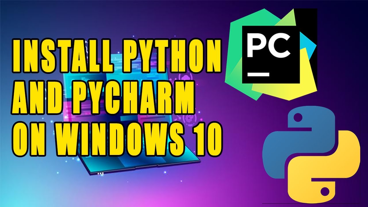 HOW TO INSTALL PYTHON AND PYCHARM ON WINDOWS 10 COMPLETE TUTORIAL # ...