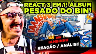 REACT 3 EM 1!!! BIN - ACADEMIA DE JUGG/  SEM SENTIMENTO/ BADDIE (IAMBINHU)