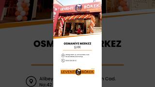 Levent Börek Osmaniye Merkez şube açıldı! 🥳 #LeventBörek #BenzeriDeğilOrijinali #AdanaBöreği