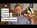 Trust These Three Translations!