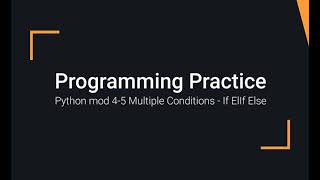 Python Practice Programming Module 4-5 If ElIf Else Statements