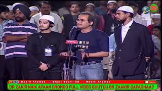 DR ZAKIR NAIK AFAAN OROMOO FULL GAFII FI DEEBII ♥️ 👌