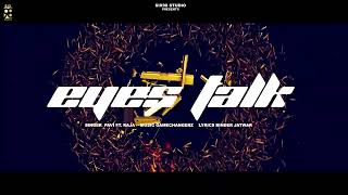 Eyes Talk | Pavi | Raja GameChangerz | Six98Studio | Binder Jatwar | Latest Punjabi Song 2024