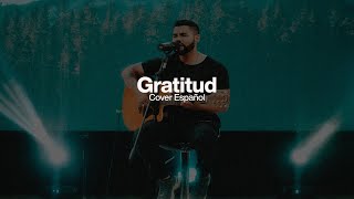 GRATITUD (Gratitude - Brandon Lake) |  Alejandro Ramírez | Cover en Español