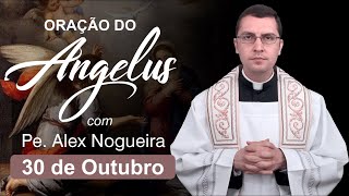 Oração do Angelus - 30 de Outubro