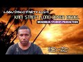 LAGU DISCO 2024  KAM STREET LONG BOVEN DIGOEL (VOCAL BY ATEX)