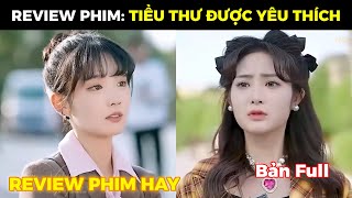 TIỂU THƯ ĐƯỢC YÊU THÍCH | Tiểu thư nghỉ học đi làm bên ngoài lại phát hiện bạn học giả danh mình