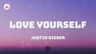 Justin Bieber - Love Yourself (Lyrics)