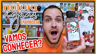 Vamos Conhecer a nova ÁGUAS FRAMBOESA (Super Lançamento ) da @naturabemestarbem