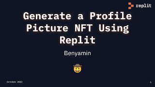 Replit Reps Event: Generate a profile picture NFT using Repl.it