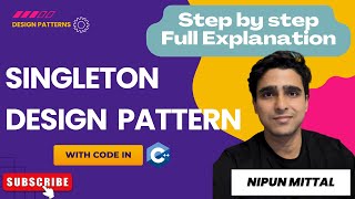 Singleton Design Pattern || Full Explaination || Implementation in C++ || Nipun Mittal