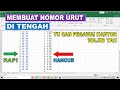 Tutorial Cara Membuat Nomor Urut di Bagian Tengah Pada Microsoft Excel