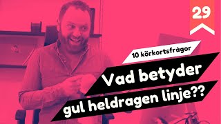 Gul heldragen linje, får man parkera? - 10 körkortsfrågor