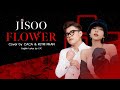 FLOWER 꽃 - JISOO | Cover by CA CA & KEYRI PHAN | English Ver