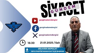 SİYASET GÜNDEM PROGRAMININ YENİ BÖLÜM KONUĞU DEVA PARTİSİ MANAVGAT İLÇE BAŞKANI DİLAVER AKPOLAT