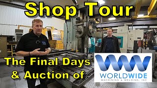 Machine Shop Tour, Closing, and Complete Sale of Worldwide Machining & Welding in Superior Wisconsin