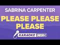 Please Please Please (Karaoke) Sabrina Carpenter