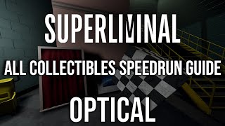 Superliminal All Collectibles Speedrun Tutorial: Optical