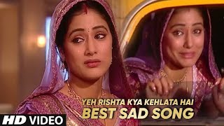 Dilon Ko Bandha Tha Humne-Yeh Rishta Kya Kehlata Hai Female Version | Akshara Sad Song Yrkkh