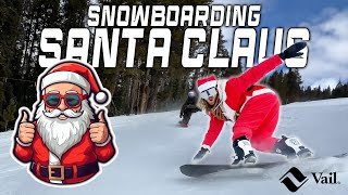 Santa Snowboards Vail on Christmas Day!