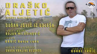 Draško Aljetić - Dušan Jović iz Goleša - Official Audio 2020