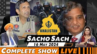 Sacho Sach With Dr.Amarjit Singh - May 16, 2024 (Complete Show)