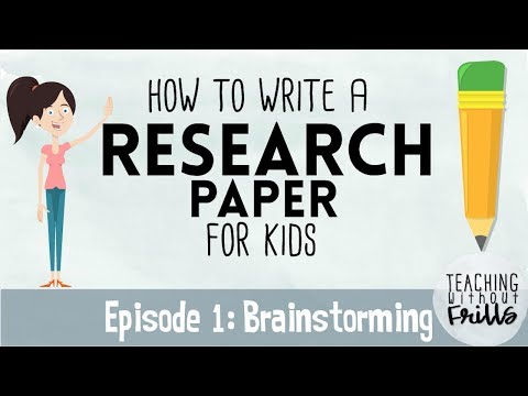 How to Write a Research Paper for Kids | Episode 1 | Brainstorming Topics How to Write a Research Paper for Kids | Episode 1 | Brainstorming Topics