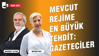 Mevcut rejime en büyük tehdit: Gazeteciler | Mum Işığı