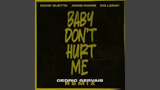 Baby Don't Hurt Me (feat. Anne-Marie & Coi Leray) (Cedric Gervais Remix Extended)