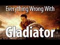 Everything Wrong With Gladiator In 9 Minutes Or Less