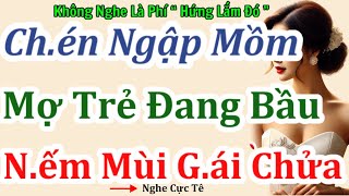 Nghe Một Lần Là Phê:  KỶ NIỆM CÙNG MỢ  | Chuyện Làng Quê Việt Nam