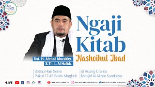 KAJIAN KITAB NASHOIHUL IBAD edisi 6 Januari 2025 | Ust. H. Ahmad Muzakki Alhafidz