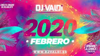 SESIÓN FEBRERO 2020 by DJ VALDI (Reggaeton, Pop Urbano & Latino)