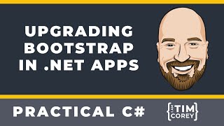 How To Upgrade Bootstrap in ASP.NET Core Web Applications - Blazor, MVC, Razor Pages, etc.