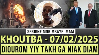 Diourom yiy takh diam dou am....Khoutba Serigne Mor Mbaye Imam...07/02/2025