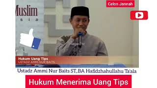 Hukum Menerima Uang Tips - Ustadz Ammi Nur Baits