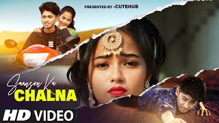 Saanson Ka Chalna Tham Sa Gaya | Sad Romantic Love Story | New Hindi Song  | CuteHub 2023