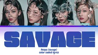 aespa Savage Lyrics (에스파 Savage 가사) (Color Coded Lyrics)