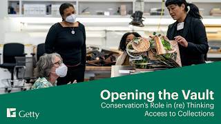 Opening the Vault: Conservation’s Role in (re) Thinking Access to Collections