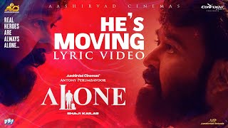 Alone Theme - He's Moving (Lyric Video) | Mohanlal | Shaji Kailas | Antony Perumbavoor | 4 Musics