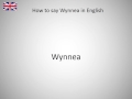 How to say Wynnea in English?