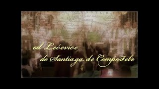 Od Lećevice do Santiaga de Compostele